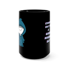 Load image into Gallery viewer, Every Day is a Good Hoodie Day black mug 15oz
