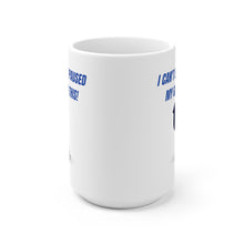 Load image into Gallery viewer, I CAN&#39;T BELIEVE I PAUSED MY GAME FOR THIS! 15 oz. White Mug
