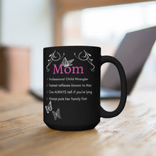 Load image into Gallery viewer, The Characterstics of a MOM (black mug 15oz)
