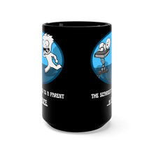 Load image into Gallery viewer, The scariest sound to a parent is silence  (black mug 15oz)
