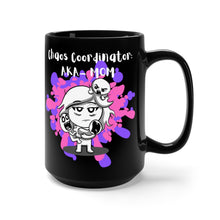 Load image into Gallery viewer, Chaos Coordinator AKA MOM  (black mug 15oz)
