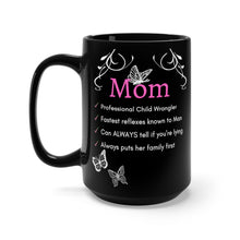 Load image into Gallery viewer, The Characterstics of a MOM (black mug 15oz)
